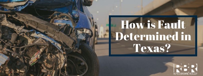 How is Fault Determined in a Texas Car Accident Case? - Reyes Browne Reilley Law Firm