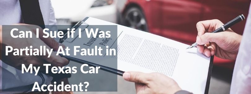 Can I Still Sue if I Was Partially At Fault in My Texas Car Accident? - Reyes Law Firm