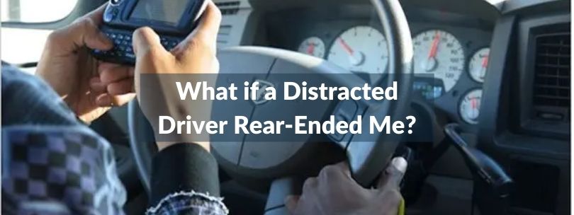 What if a distracted driver rear-ended me? - Reyes Law Firm