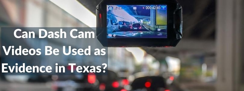 How Dashcam Footage Can Help a Personal Injury Case in Texas