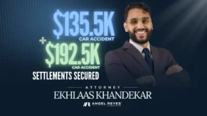 Attorney Ekhlaas Khandekar Secures $330,000 Across Two Separate Rear-End Settlements