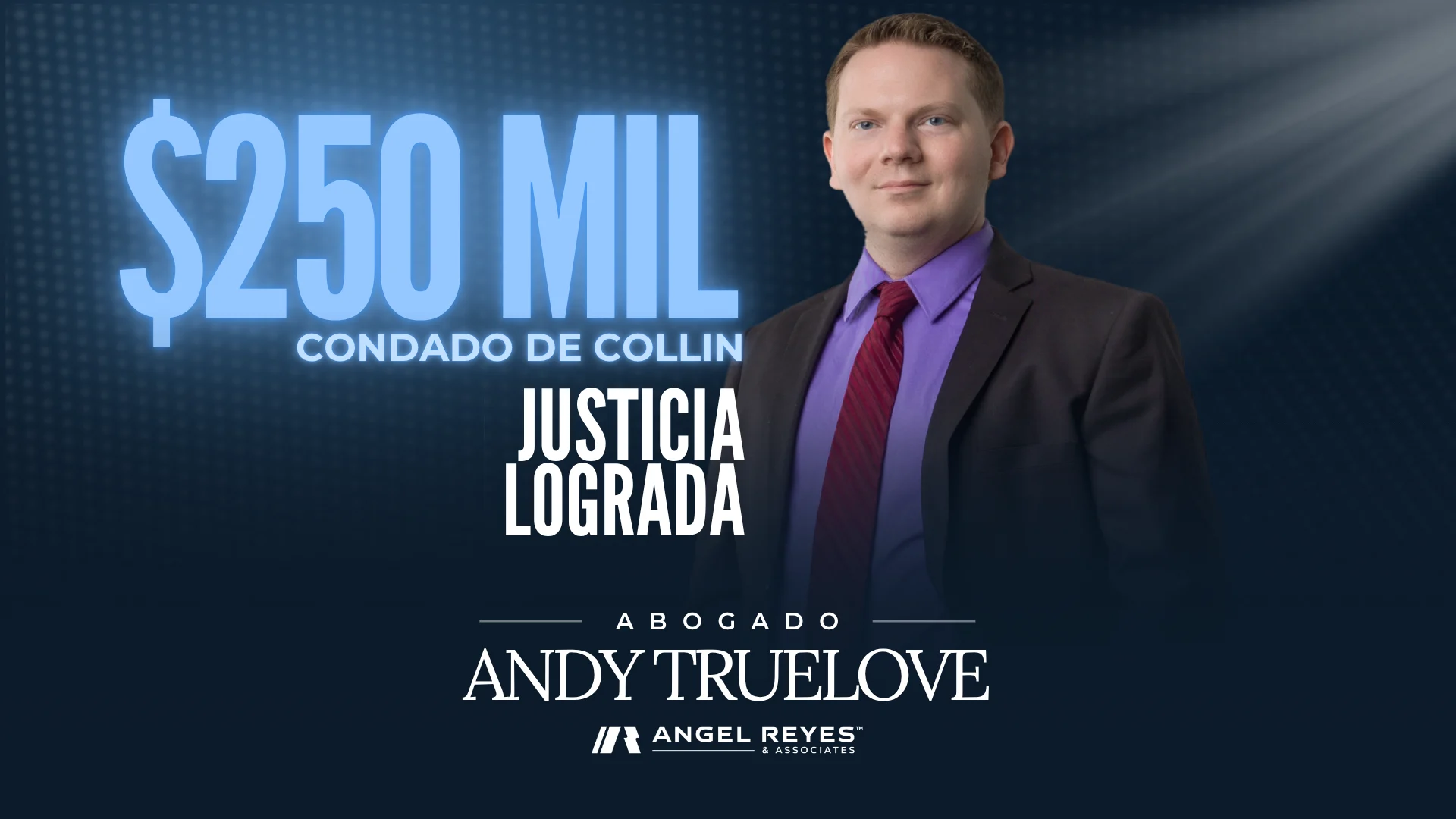 Abogado Andy Truelove logro un acuerdo de $250 mil en el condado de collin
