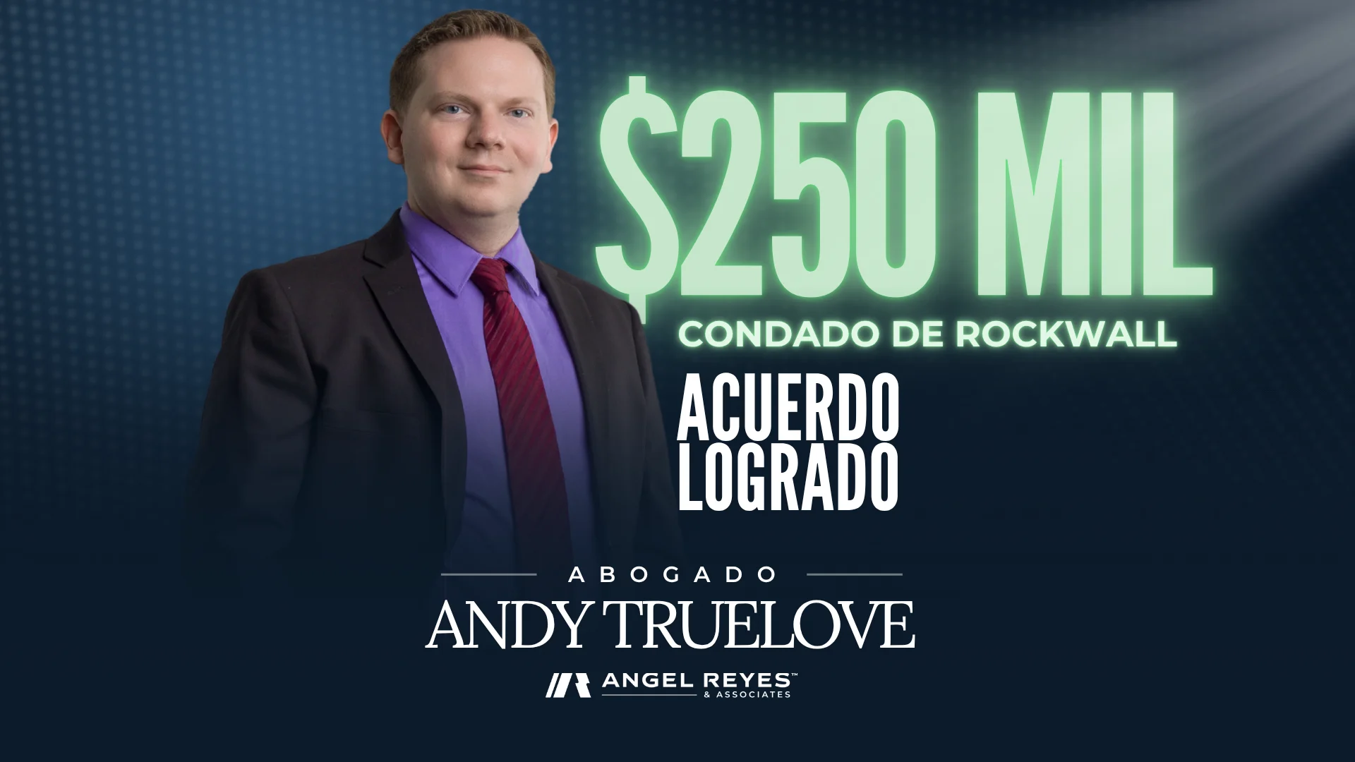 Abogado Andy Truelove logro un acuerdo de $250 mil en el condado de rockwall