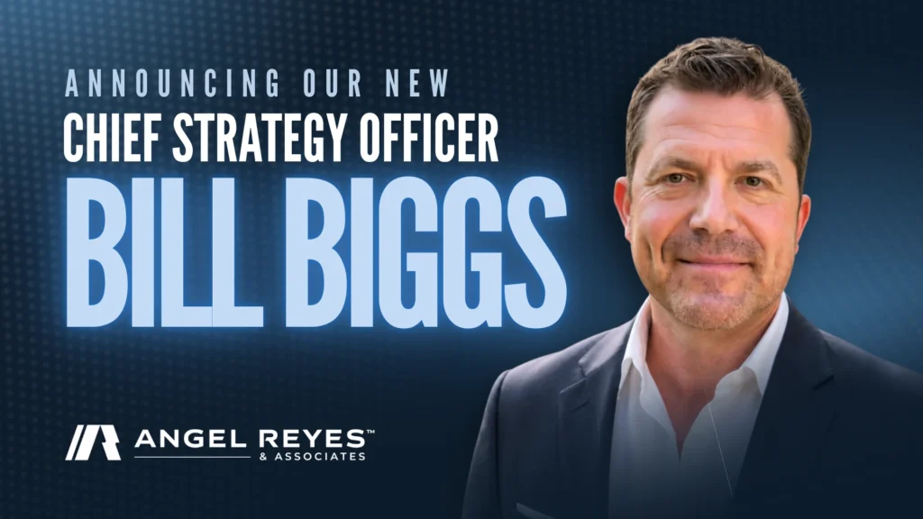 Angel Reyes & Associates Welcomes Bill Biggs as Chief Strategy Officer